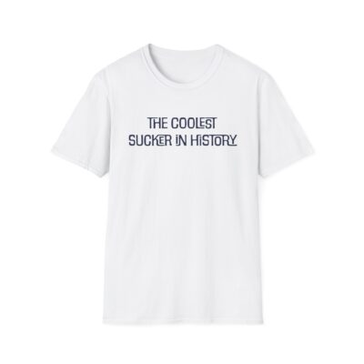 The Coolest Sucker In History Trump Quote